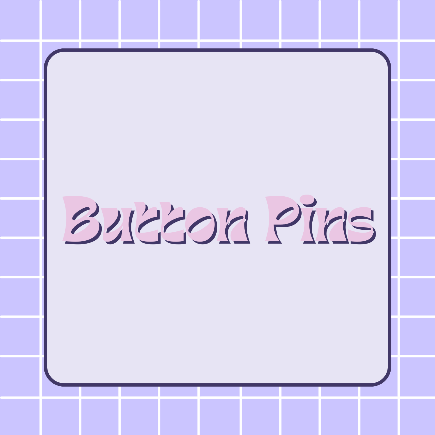 Pins